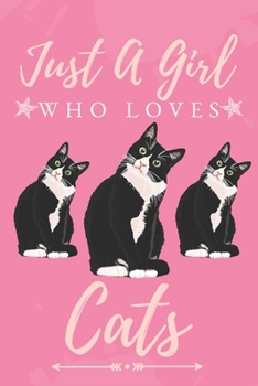 Just a Girl Who Love Cats: : Funny Gifts for Cats Lovers / just a girl who loves cats journal / Curious Cat Journal | 6 x 9 | 100 Pages | Great gift for women or girls who loves cats