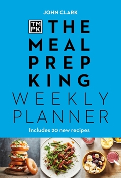 Paperback The Meal Prep King: Weekly Planner Book