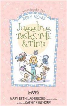 Paperback Juggling Tasks, Tots, and Time Book