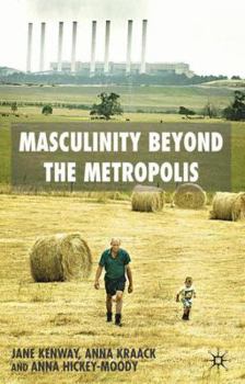 Hardcover Masculinity Beyond the Metropolis Book
