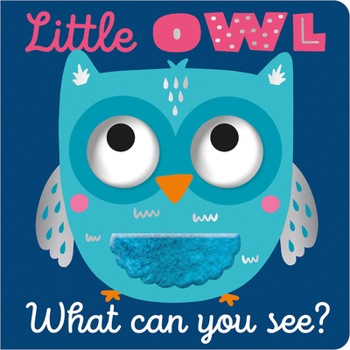 Board book Little Owl What Can You See? Book