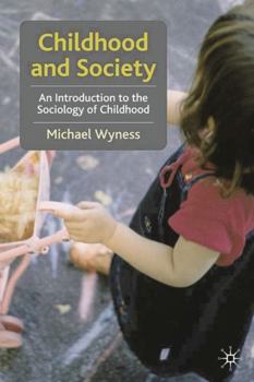 Paperback Childhood and Society: An Introduction to the Sociology of Childhood Book