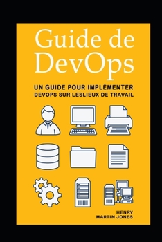 Paperback Guide de DevOps: Un Guide pour Implémenter DevOps sur Leslieux de Travail [French] Book