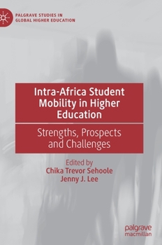 Hardcover Intra-Africa Student Mobility in Higher Education: Strengths, Prospects and Challenges Book