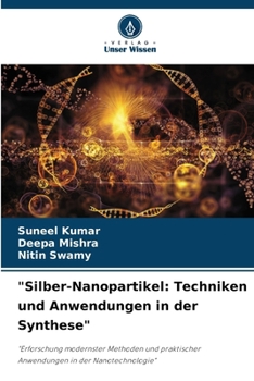 Paperback "Silber-Nanopartikel: Techniken und Anwendungen in der Synthese" [German] Book