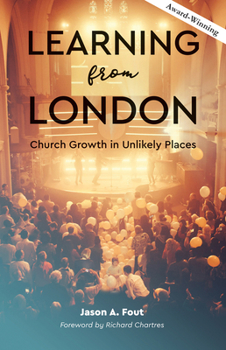 Learning from London: Church Growth in Unlikely Places