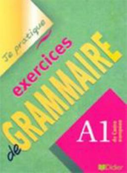 Paperback Exercices de Grammaire: A1 du Cadre Europeen (French Edition) [French] Book