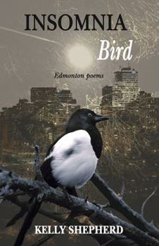 Paperback Insomnia Bird: Edmonton Poems Book
