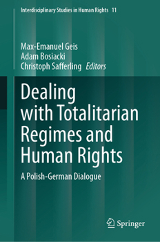 Hardcover Dealing with Totalitarian Regimes and Human Rights: A Polish-German Dialogue Book