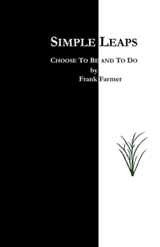 Paperback Simple Leaps: Choose To Be and To Do Book