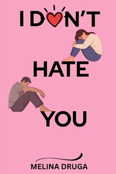 Paperback I Don't Hate You Book