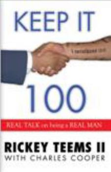 Paperback Keep it 100: Real Talk on being a Real Man Book