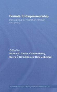 Hardcover Female Entrepreneurship: Implications for Education, Training and Policy Book