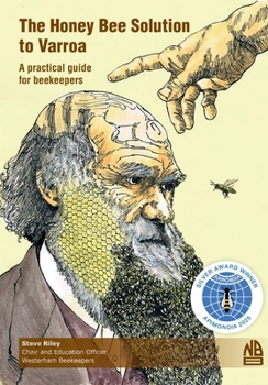 Paperback The Honey Bee Solution to Varroa. A practical guide for beekeepers Book