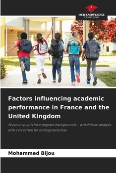 Factors influencing academic performance in France and the United Kingdom