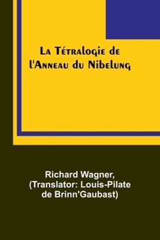 Paperback La Tétralogie de l'Anneau du Nibelung [French] Book