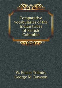 Paperback Comparative vocabularies of the Indian tribes of British Columbia Book