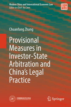 Hardcover Provisional Measures in Investor-State Arbitration and China's Legal Practice Book