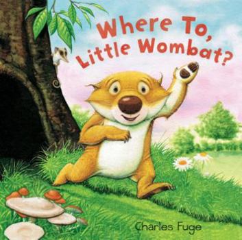 Where To, Little Wombat? - Book  of the Little Wombat