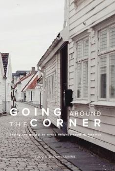 Going Around The Corner: Taking the Gospel to Every Neighborhood in America