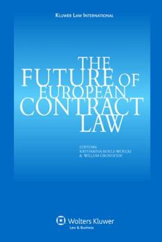 Hardcover The Future of European Contract Law Book