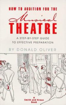 Paperback How to Audition for Musical Theatre: A Step-By-Step Guide to Effective Preparation Book
