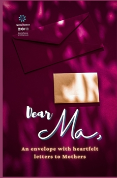 Paperback Dear Ma,: An envelope with heartfelt letters to Mothers Book