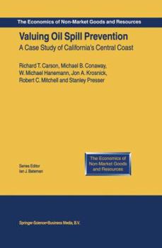 Paperback Valuing Oil Spill Prevention: A Case Study of California's Central Coast Book