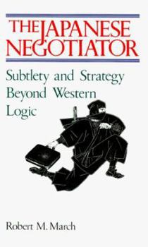 Paperback Japanese Negotiator: Sublety and Strategy Beyond Western Logic Book
