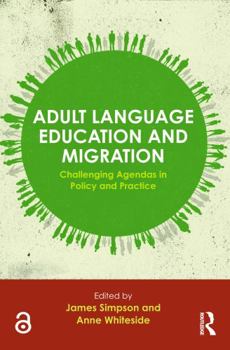 Paperback Adult Language Education and Migration: Challenging agendas in policy and practice Book