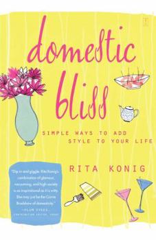 Paperback Domestic Bliss: Simple Ways to Add Style to Your Life Book