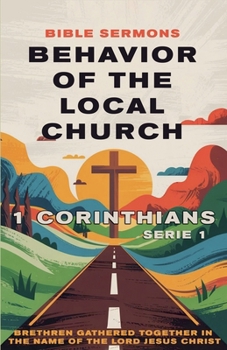 Behavior of the Local Church: 1 Corinthians (Apostolic Doctrine)