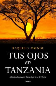 Paperback Tus Ojos En Tanzania/ Your Eyes in Tanzania [Spanish] Book