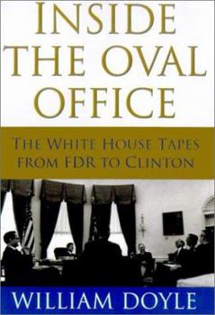 Paperback Inside the Oval Office: The White House Tapes from FDR to Clinton Book