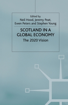 Paperback Scotland in a Global Economy: The 2020 Vision Book