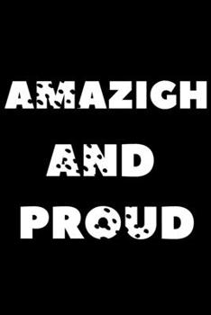 Paperback Amazigh and proud: Proud to be Amazigh Book