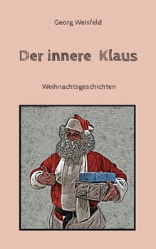 Paperback Der innere Klaus: Weihnachtsgeschichten [German] Book