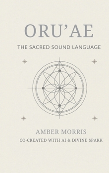 Hardcover Ōruʼae: Guidebook for Remembering the Divine Spark Book