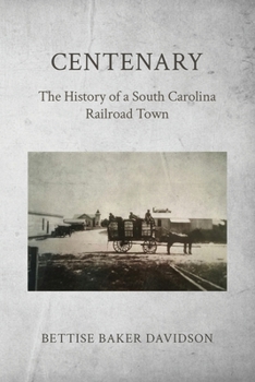 Paperback Centenary: The History of a South Carolina Railroad Town Book