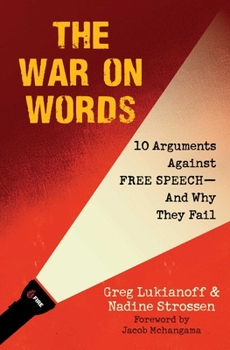 Paperback The War on Words: 10 Arguments Against Free Speech--And Why They Fail Book