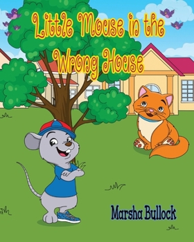 Paperback Little Mouse in the Wrong House Book