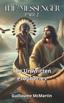 Paperback The Messenger: The Unwritten Prophecies Book