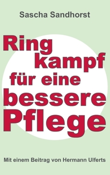 Hardcover Ringkampf für eine bessere Pflege [German] Book