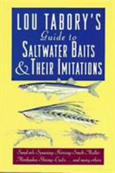 Hardcover Lou Tabory's Guide to Saltwater Baits and Their Imitations: An All-Color Guide Book