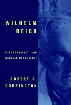 Hardcover Wilhelm Reich: Psychoanalyst and Radical Naturalist Book