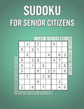 Paperback Sudoku For Senior Citizens: Fun Activity Book for Seniors with 200 Puzzles and Solutions - Awesome Vacation / Birthday Present Book