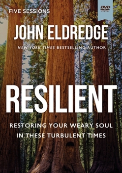 DVD Resilient Video Study: Restoring Your Weary Soul in These Turbulent Times Book