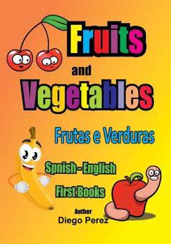 Paperback Spanish - English First Books: Fruits and Vegetables Book