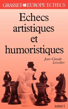 Paperback Echecs artistiques et humoristiques [French] Book