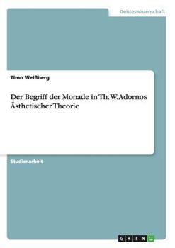 Paperback Der Begriff der Monade in Th. W. Adornos Ästhetischer Theorie [German] Book